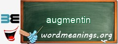 WordMeaning blackboard for augmentin